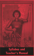 Living for Holiness Syllabus & Teacher’s Manual